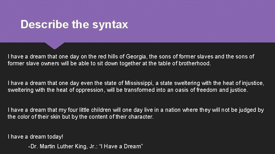 Describe the syntax I have a dream that one day on the red hills