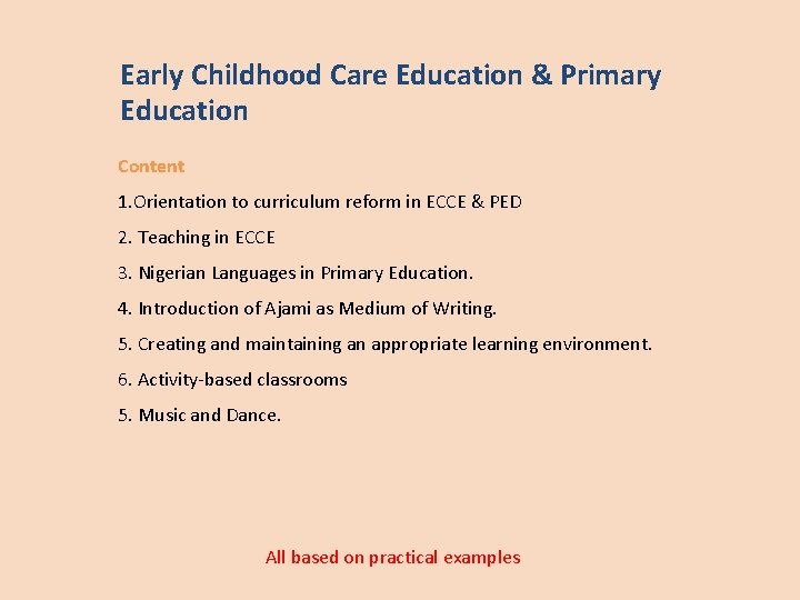 Early Childhood Care Education & Primary Education Content 1. Orientation to curriculum reform in