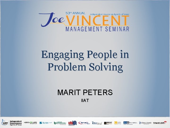 Engaging People in Problem Solving MARIT PETERS IIAT 