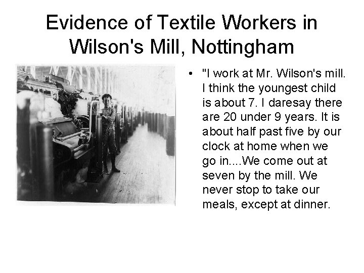 Evidence of Textile Workers in Wilson's Mill, Nottingham • "I work at Mr. Wilson's Evidence of Textile Workers in Wilson's Mill, Nottingham • "I work at Mr. Wilson's
