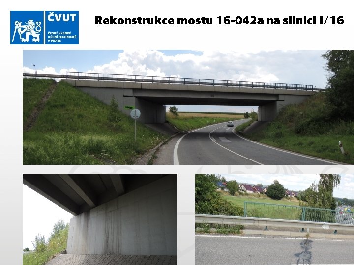 Rekonstrukce mostu 16 -042 a na silnici I/16 Poruchy mostních závěrů – jak to