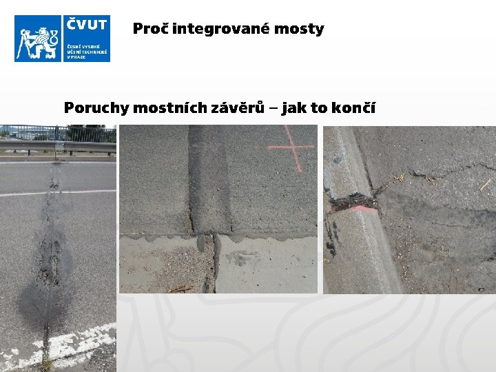 Proč integrované mosty Poruchy mostních závěrů – jak to končí 