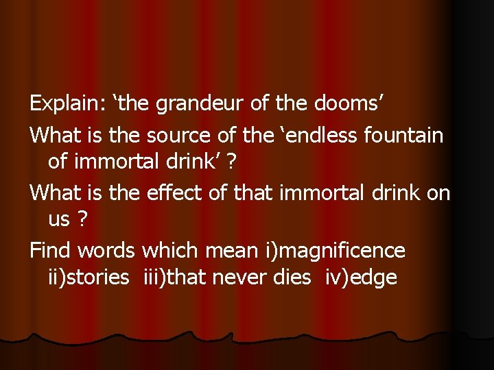 Explain: ‘the grandeur of the dooms’ What is the source of the ‘endless fountain Explain: ‘the grandeur of the dooms’ What is the source of the ‘endless fountain
