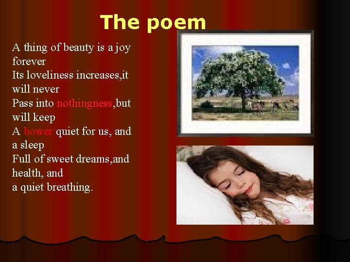 The poem A thing of beauty is a joy forever Its loveliness increases, it The poem A thing of beauty is a joy forever Its loveliness increases, it