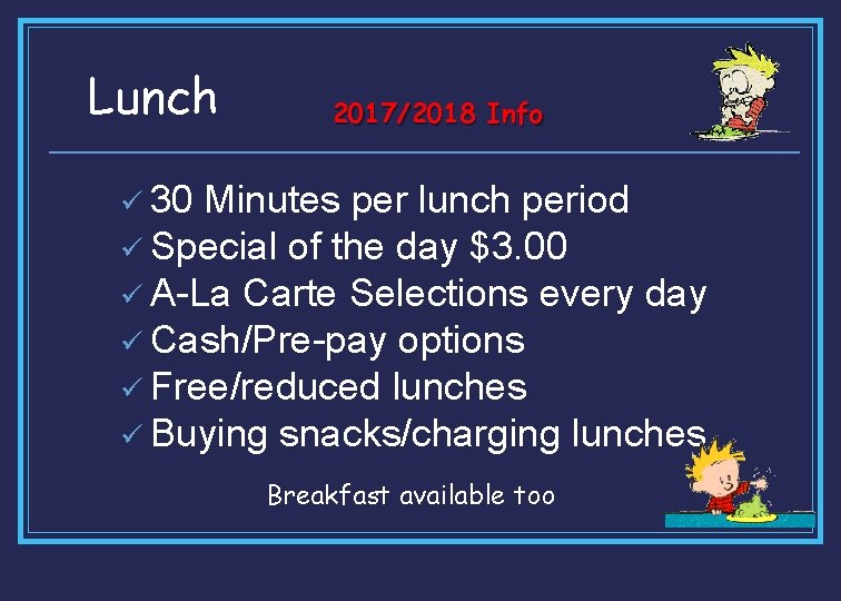 Lunch 2017/2018 Info ü 30 Minutes per lunch period ü Special of the day