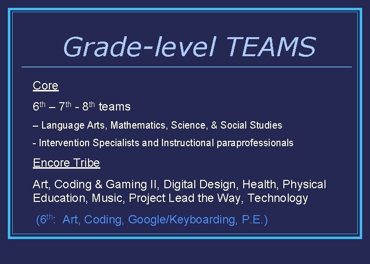 Grade-level TEAMS Core 6 th – 7 th - 8 th teams – Language