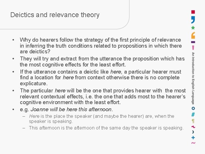 Deictics and relevance theory • • • Why do hearers follow the strategy of Deictics and relevance theory • • • Why do hearers follow the strategy of