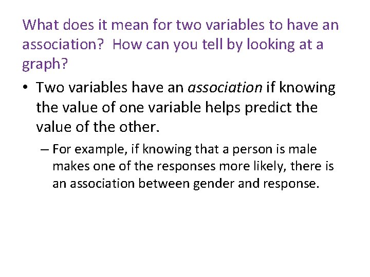 What does it mean for two variables to have an association? How can you