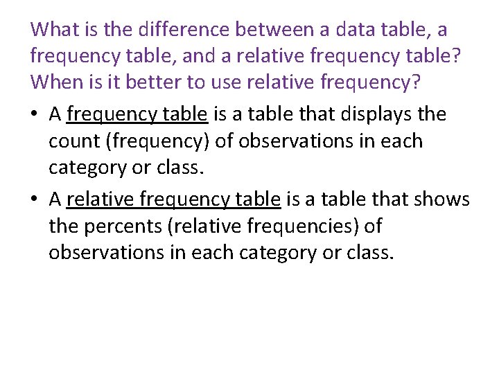 What is the difference between a data table, a frequency table, and a relative