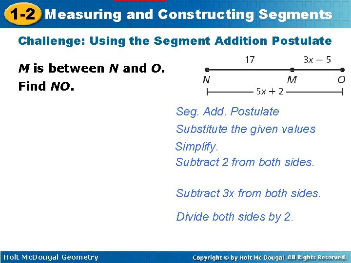 1 -2 Measuring and Constructing Segments Challenge: Using the Segment Addition Postulate M is