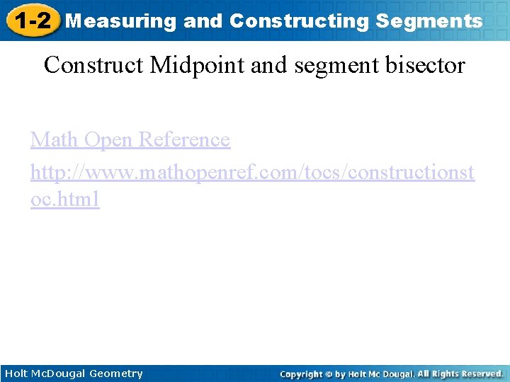 1 -2 Measuring and Constructing Segments Construct Midpoint and segment bisector Math Open Reference