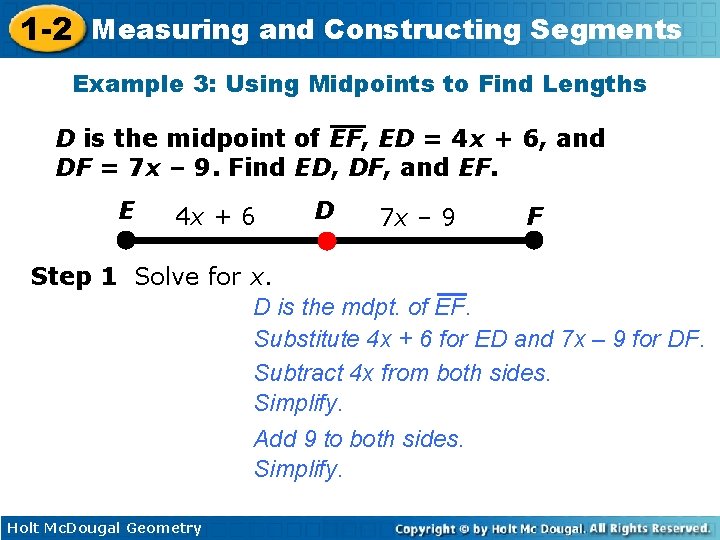 1 -2 Measuring and Constructing Segments Example 3: Using Midpoints to Find Lengths D