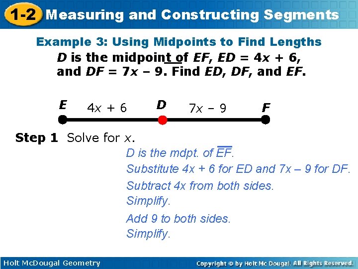 1 -2 Measuring and Constructing Segments Example 3: Using Midpoints to Find Lengths D