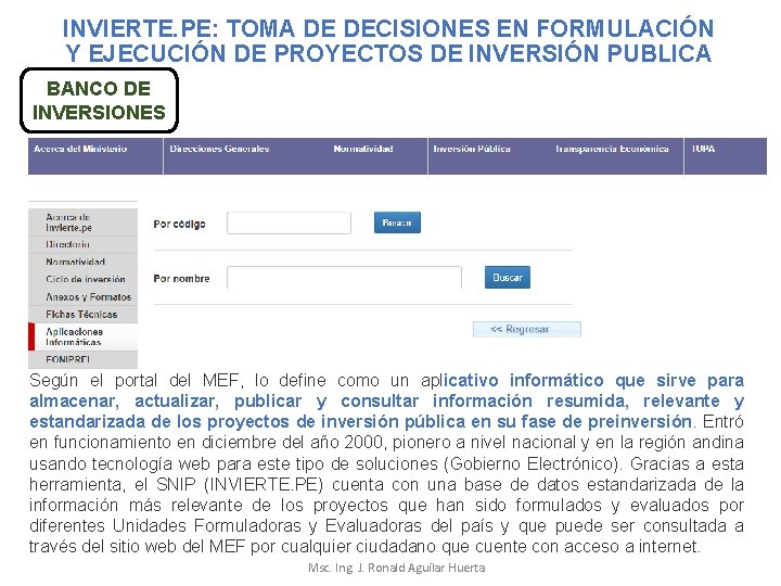 INVIERTE. PE: TOMA DE DECISIONES EN FORMULACIÓN Y EJECUCIÓN DE PROYECTOS DE INVERSIÓN PUBLICA