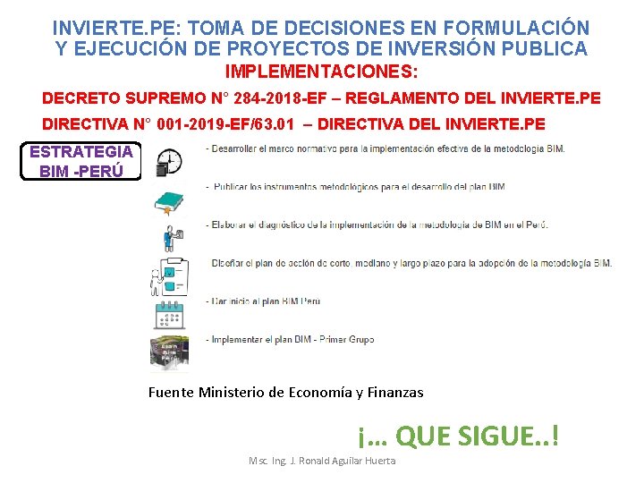 INVIERTE. PE: TOMA DE DECISIONES EN FORMULACIÓN Y EJECUCIÓN DE PROYECTOS DE INVERSIÓN PUBLICA