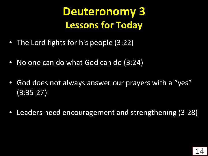 Deuteronomy 3 Lessons for Today • The Lord fights for his people (3: 22)