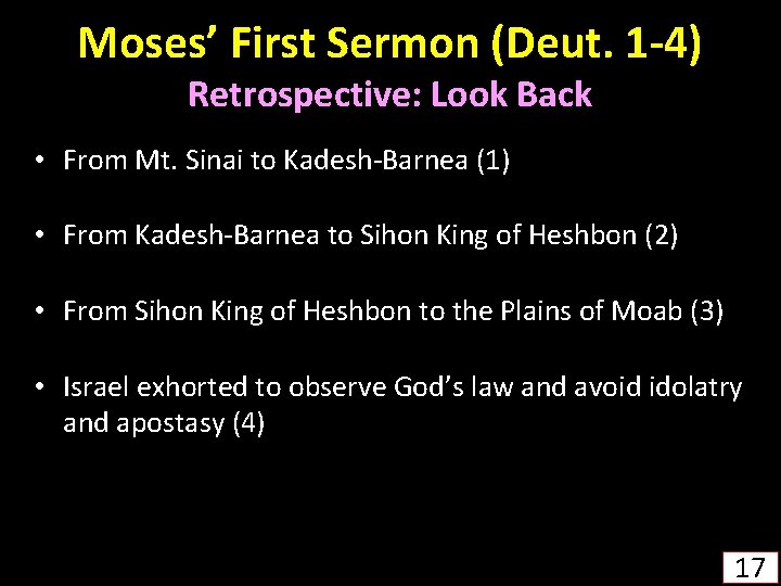 Moses’ First Sermon (Deut. 1 -4) Retrospective: Look Back • From Mt. Sinai to