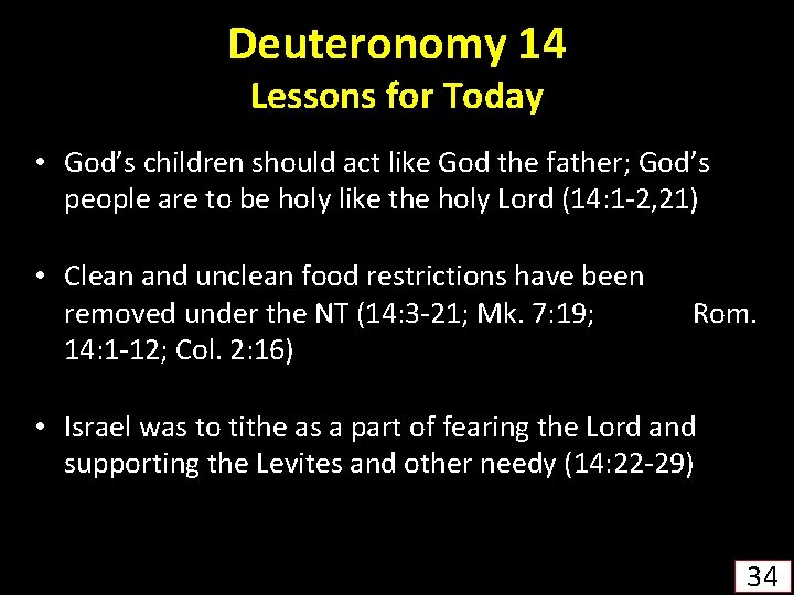 Deuteronomy 14 Lessons for Today • God’s children should act like God the father;