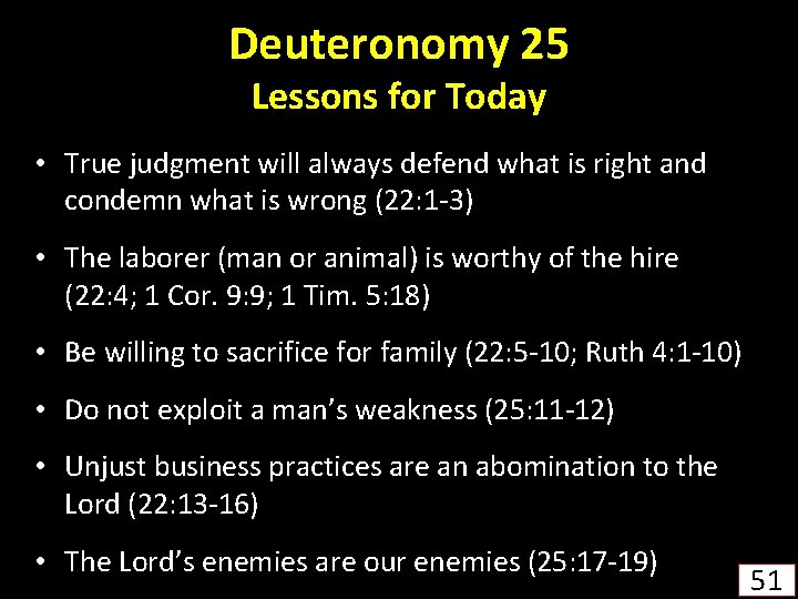 Deuteronomy 25 Lessons for Today • True judgment will always defend what is right