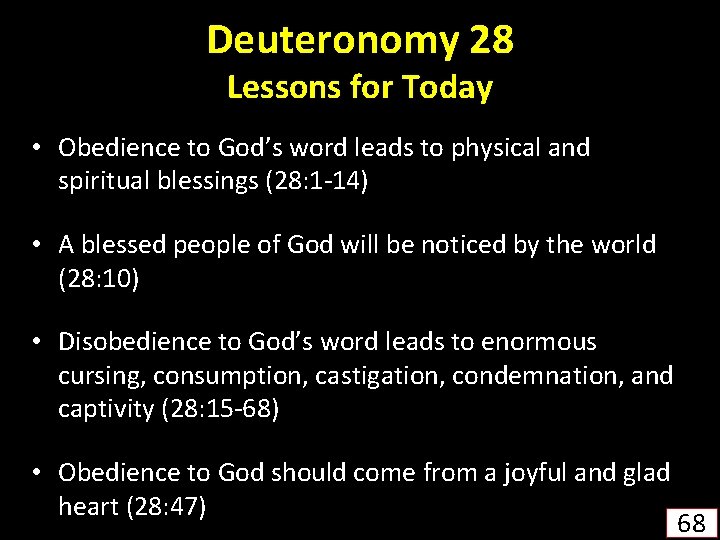 Deuteronomy 28 Lessons for Today • Obedience to God’s word leads to physical and
