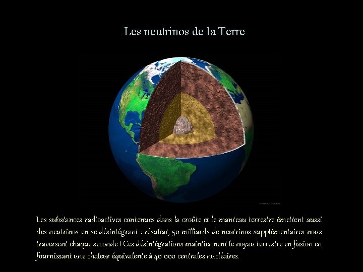 Les neutrinos de la Terre Les substances radioactives contenues dans la croûte et le