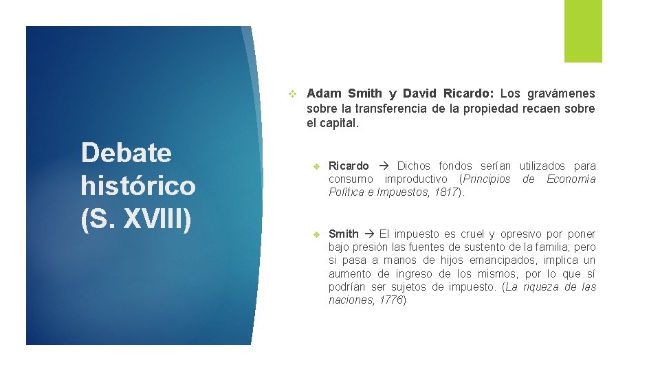 v Debate histórico (S. XVIII) Adam Smith y David Ricardo: Los gravámenes sobre la