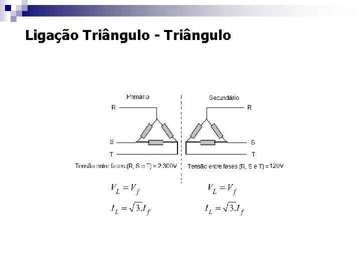 Ligação Triângulo - Triângulo 