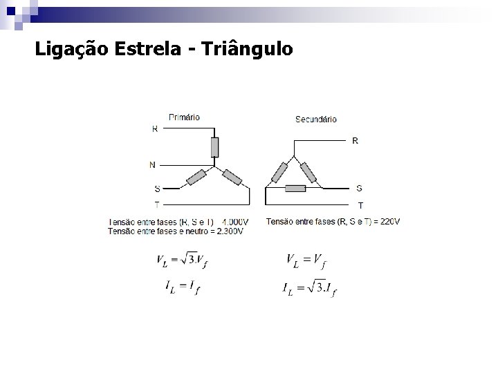 Ligação Estrela - Triângulo 