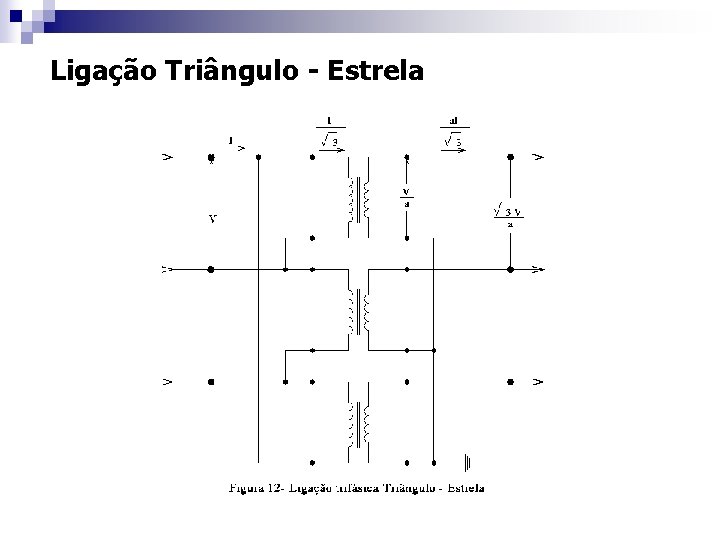 Ligação Triângulo - Estrela 
