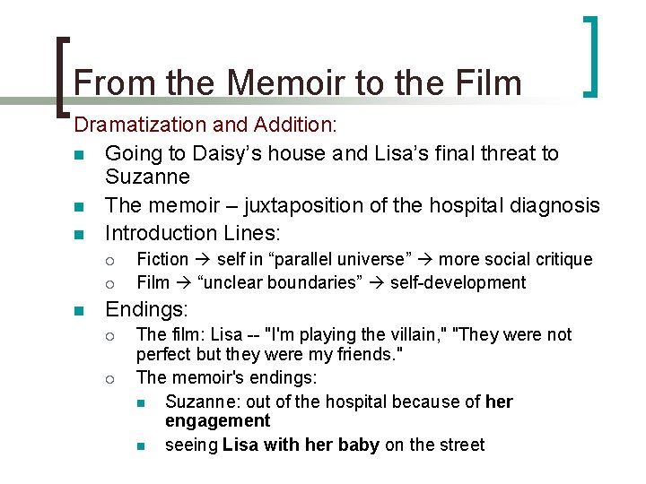 From the Memoir to the Film Dramatization and Addition: n Going to Daisy’s house