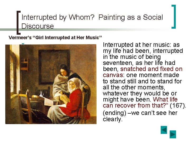 Interrupted by Whom? Painting as a Social Discourse Vermeer’s “Girl Interrupted at Her Music”