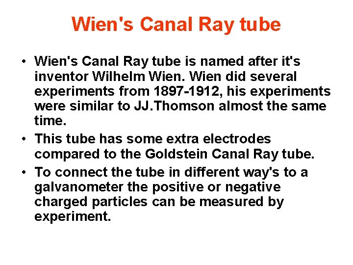 Wien's Canal Ray tube • Wien's Canal Ray tube is named after it's inventor