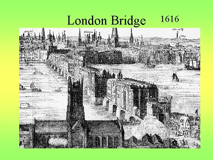 London Bridge 1616 