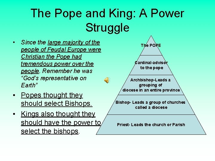 The Pope and King: A Power Struggle • Since the large majority of the The Pope and King: A Power Struggle • Since the large majority of the
