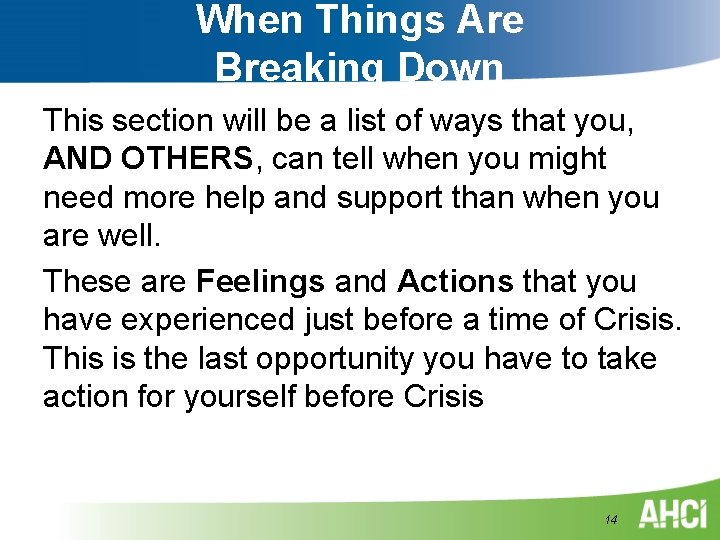 When Things Are Breaking Down This section will be a list of ways that When Things Are Breaking Down This section will be a list of ways that