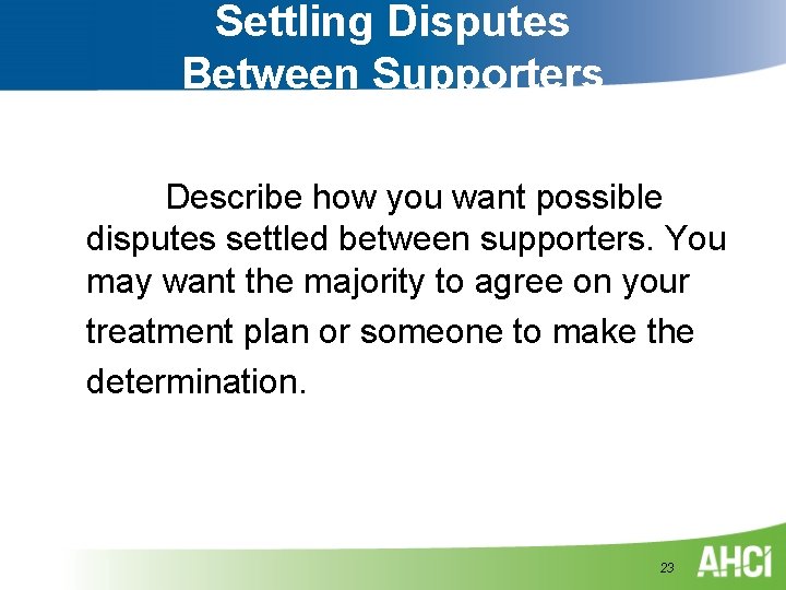 Settling Disputes Between Supporters Describe how you want possible disputes settled between supporters. You Settling Disputes Between Supporters Describe how you want possible disputes settled between supporters. You