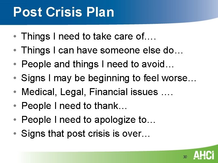 Post Crisis Plan • • Things I need to take care of…. Things I Post Crisis Plan • • Things I need to take care of…. Things I