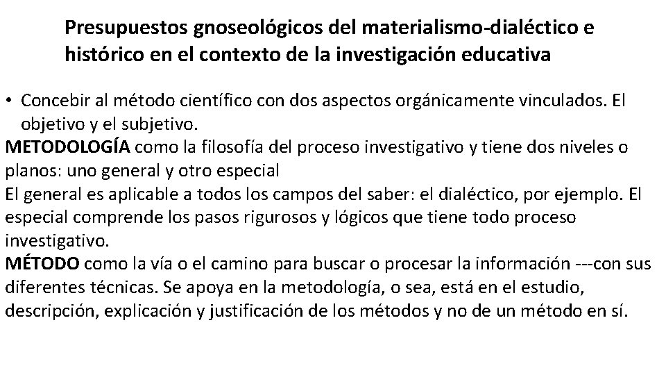 Presupuestos gnoseológicos del materialismo-dialéctico e histórico en el contexto de la investigación educativa •