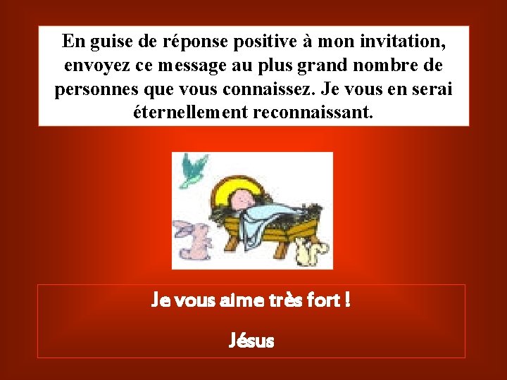 En guise de réponse positive à mon invitation, envoyez ce message au plus grand En guise de réponse positive à mon invitation, envoyez ce message au plus grand