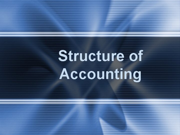 Structure of Accounting 