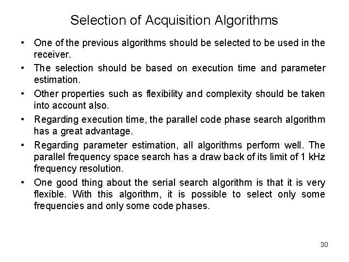 Selection of Acquisition Algorithms • One of the previous algorithms should be selected to