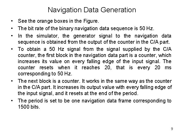 Navigation Data Generation • See the orange boxes in the Figure. • The bit