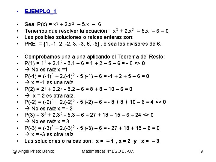  • EJEMPLO_1 • • Sea P(x) = x 3 + 2. x 2