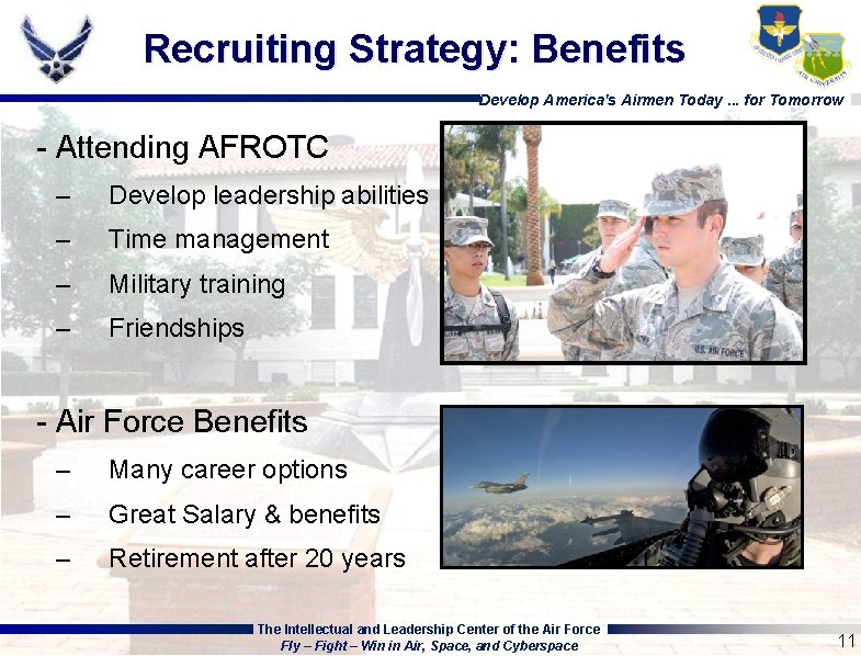 Recruiting Strategy: Benefits Develop America's Airmen Today. . . for Tomorrow - Attending AFROTC