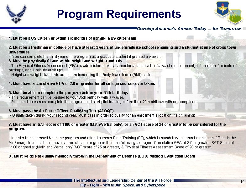 Program Requirements Develop America's Airmen Today. . . for Tomorrow 1. Must be a