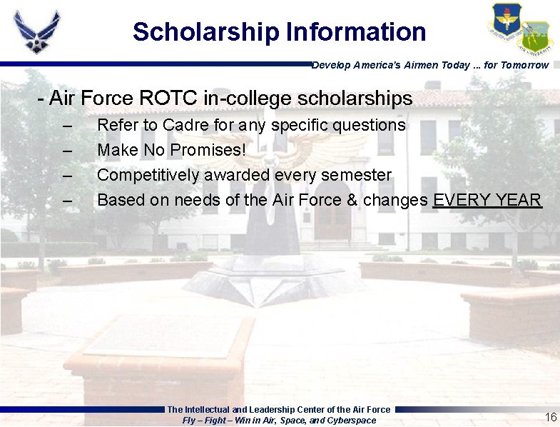Scholarship Information Develop America's Airmen Today. . . for Tomorrow - Air Force ROTC