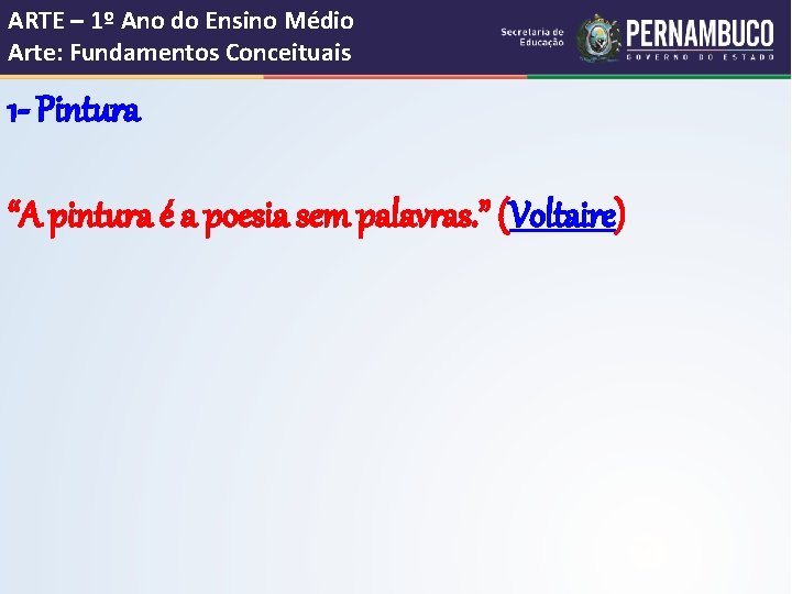 ARTE – 1º Ano do Ensino Médio Arte: Fundamentos Conceituais 1 - Pintura “A