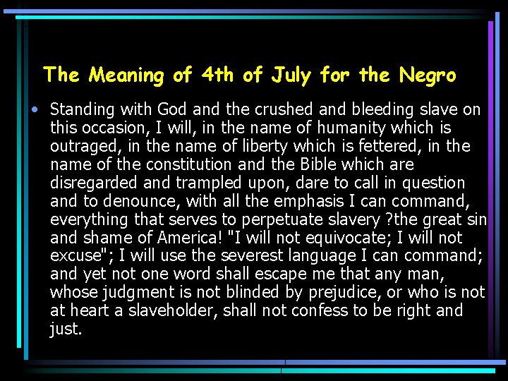 The Meaning of 4 th of July for the Negro • Standing with God