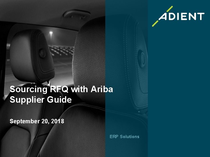 Sourcing RFQ with Ariba Supplier Guide September 20, 2018 ERP Solutions 