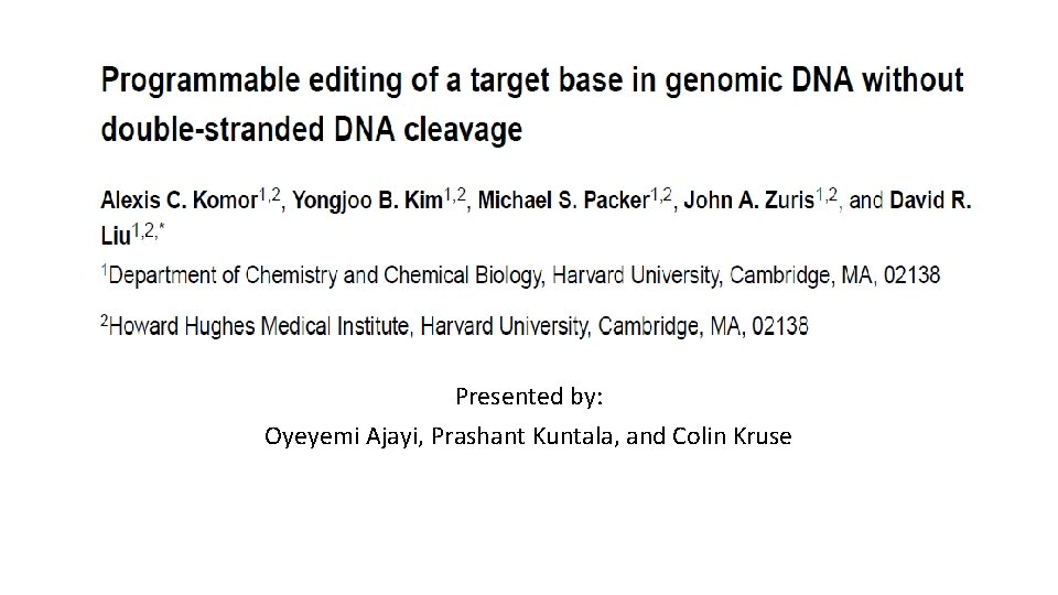 Presented by: Oyeyemi Ajayi, Prashant Kuntala, and Colin Kruse 